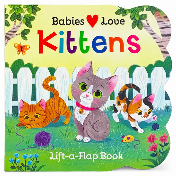 Cottage Door Press Boys Girls Infants Toddlers Books Board Babies Love Kittens Lift-A-Flap Interactive Learning Kittens Cats Pets The Plaid Giraffe Childrens Boutique
