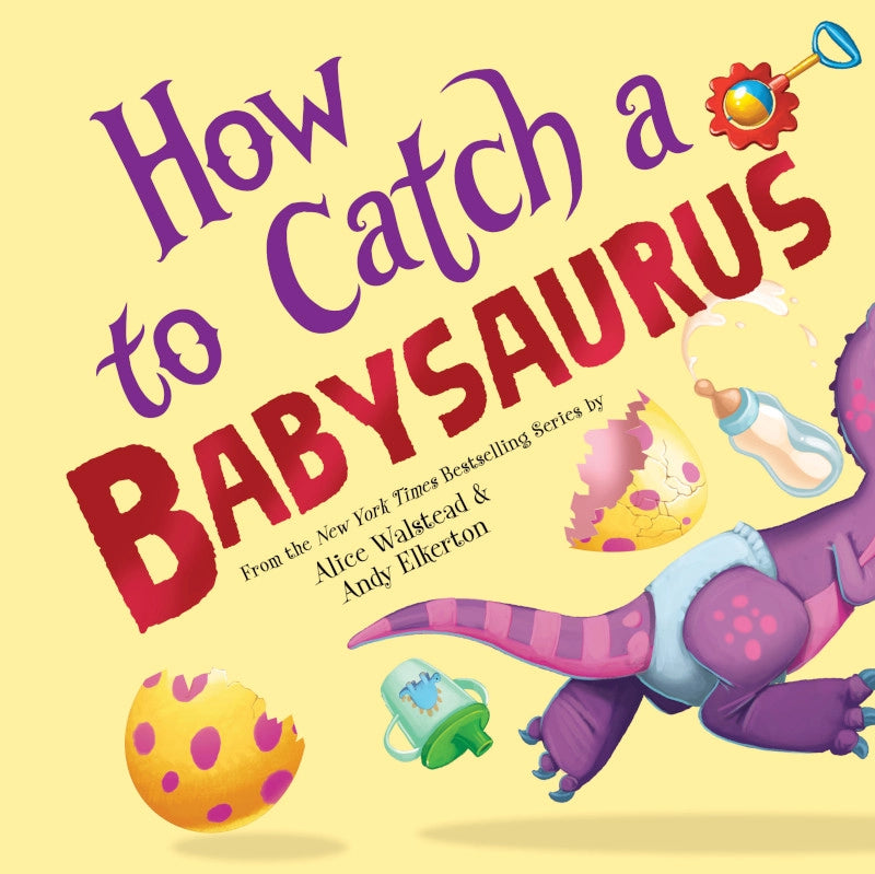 Sourcebooks Girls Boys How To Catch A Babysaurus Dinosaurs Picture Book The Plaid Giraffe Children's Boutique