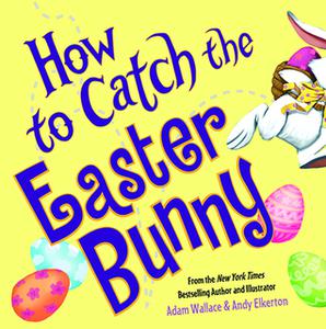 Sourebooks Boys Girls Picture Book How to Catch the Easter Bunny Easter Bunny The Plaid Giraffe Childrens Boutique