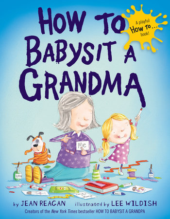 Penguin Random Press Girls Boys Infants Toddlers Kids Juniors Picture Book How To Babysit A Grandma The Plaid Giraffe Children's Boutique