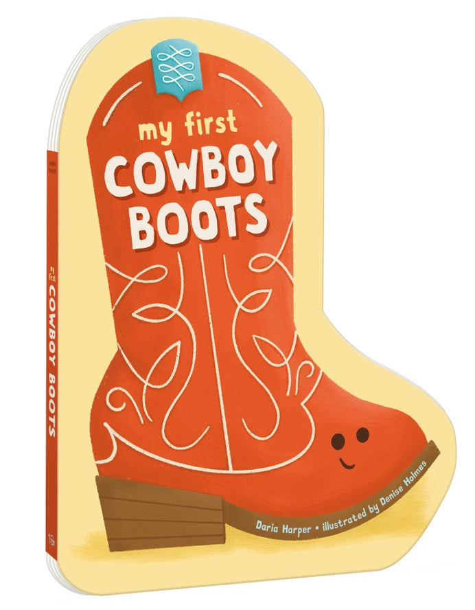 Penguin Random House LLC Girls Boys Infants Toddlers Kids Juniors My First Cowboy Boots Board Book Cowboys Cowgirls Learning The Plaid Giraffe Children's Boutique