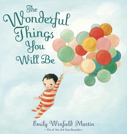 Penguin Random Press Girls Boys Infants Toddlers Kids Juniors Picture Book The Wonderful Things You Will Be Children Adventure Ballons The Plaid Giraffe Children's Boutique