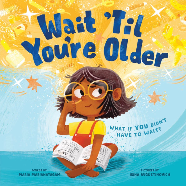 Sourcebooks Boys Girls Unisex Infants Toddlers Kids Juniors Wait Til You're Older Picture Book Learning The Plaid Giraffe Children's Boutique