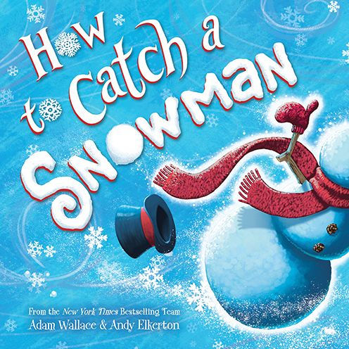 Sourcebooks Books How To Catch A Snowman Picture Book Christmas Holiday Winter The Plaid Giraffe Childrens Boutique