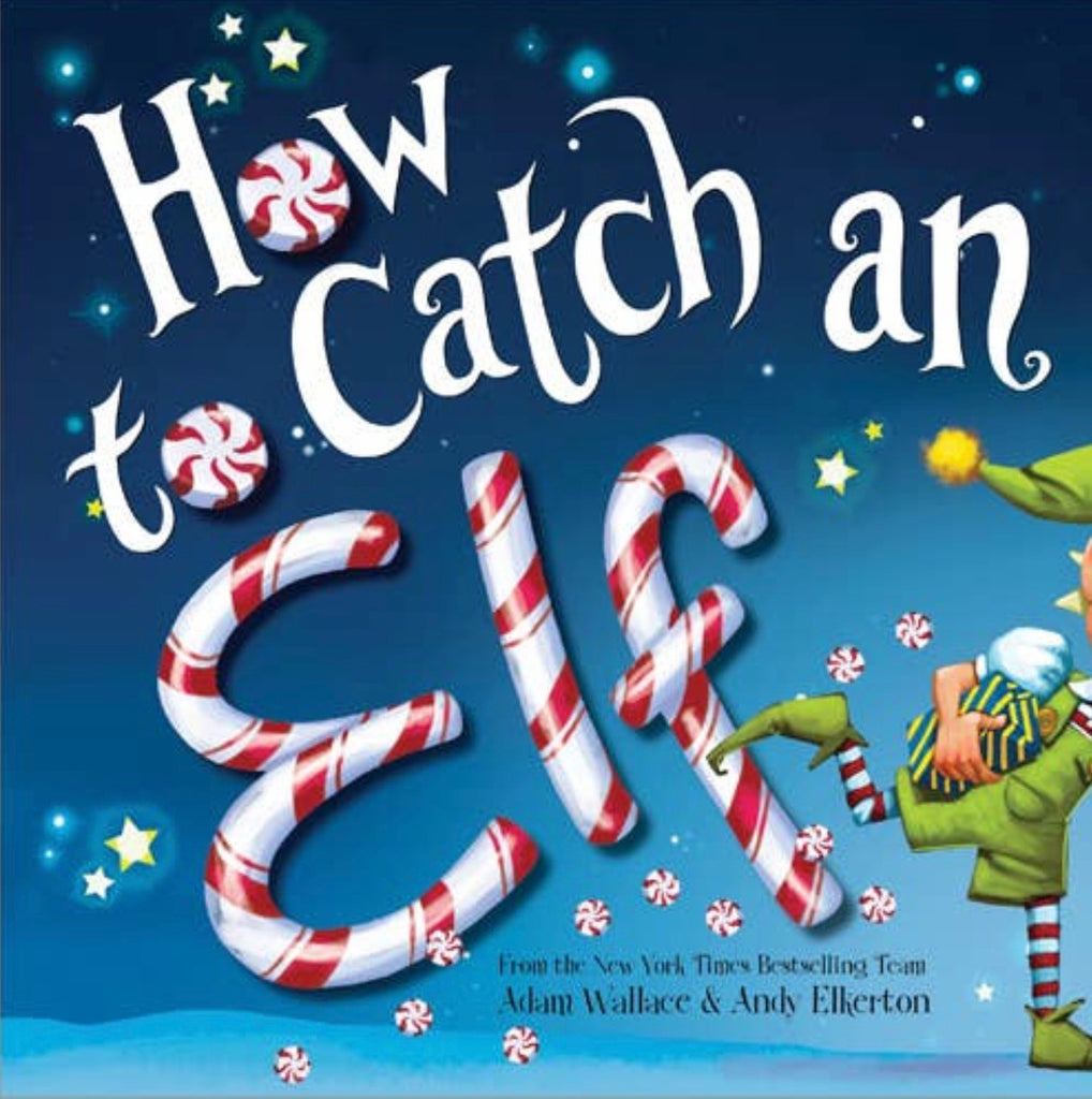 Sourcebooks Books How To Catch An Elf Picture Book Christmas Holiday The Plaid Giraffe Childrens Boutique