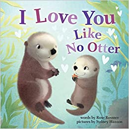 Sourcebooks Boys Girls Picture Book I Love You Like No Otter Animals The Plaid Giraffe Childrens Boutique