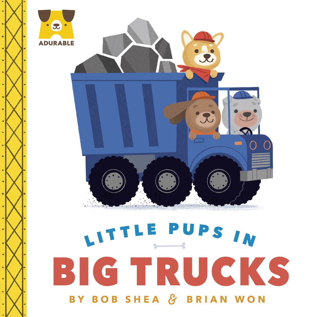 Penguin Random House Boys Girls Board Book Little Pups In Big Trucks Learning Puppies Dogs Construction Equipment The Plaid Giraffe Childrens Boutique