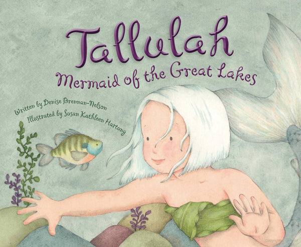 Sleeping Bear Press Boys Girls Books Picture Book Mermaids Tallulah Mermaid of the Great Lakes The Plaid Giraffe Childrens Boutique